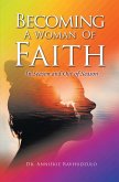Becoming a Woman of Faith (eBook, ePUB) Becoming a Woman of Faith (eBook, ePUB)