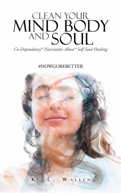 Cover Clean Your Mind Body and Soul (eBook, ePUB)