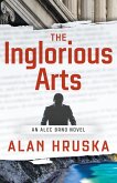 The Inglorious Arts (eBook, ePUB)