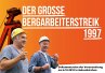 Der grosse Bergarbeiterstreik 1997... - Bild 1