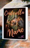 Cinderella By Any Other Name (eBook, ePUB)