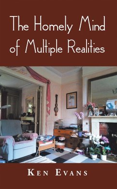 The Homely Mind of Multiple Realities (eBook, ePUB) Cover The Homely Mind of Multiple Realities (eBook, ePUB)