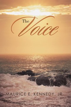 The Voice (eBook, ePUB) - Kennedy Jr., Maurice E.