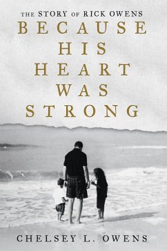 Because His Heart Was Strong (eBook, ePUB) - Owens, Chelsey L.