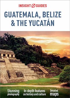 Insight Guides Guatemala, Belize and Yucatan (Travel Guide eBook) (eBook, ePUB) - Guides, Insight