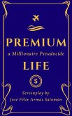 Premium Life: a Millionaire Pseudocide (eBook, ePUB)