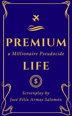 Cover Premium Life: a Millionaire Pseudocide (eBook, ePUB)