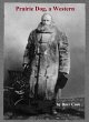 Prairie Dog, a Western (eBook, ePUB) - Bild 1