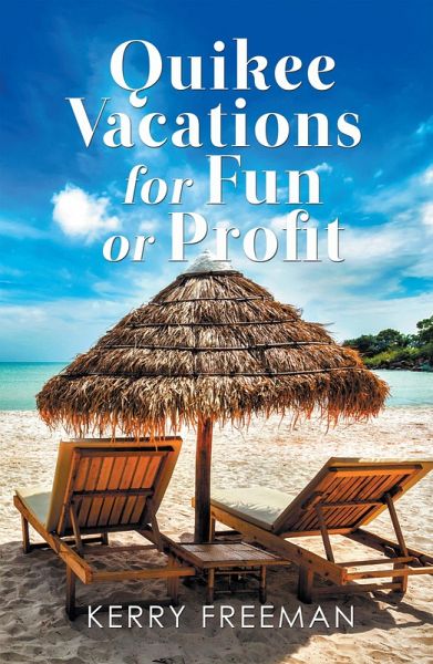 Quikee Vacations for Fun or Profit (eBook, ePUB) Quikee Vacations for Fun or Profit (eBook, ePUB)