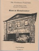 The Firehouse Fraternity: An Oral History of the Newark Fire Department Volume V Riots to Renaissance (eBook, ePUB)
