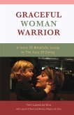 Graceful Woman Warrior (eBook, ePUB)