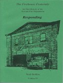 The Firehouse Fraternity: An Oral History of the Newark Fire Department Volume I V Responding (eBook, ePUB)