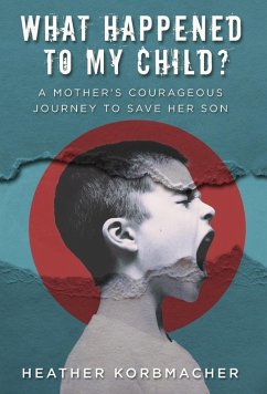 What Happened to My Child? (eBook, ePUB) - Korbmacher, Heather Rain Mazen