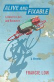 Alive And Fixable (eBook, ePUB)