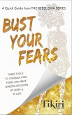 Bust Your Fears: 3 easy tools to reduce your stress & make smarter choices faster (Rebel Diva Empower Yourself, #4) (eBook, ePUB)