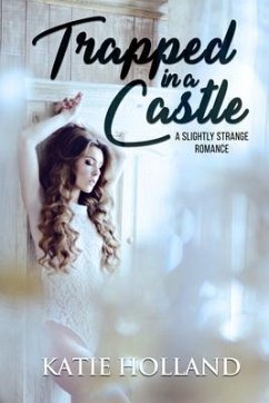 Trapped in a Castle (eBook, ePUB) - Holland, Katie