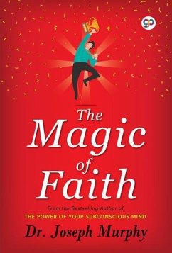 The Magic of Faith (eBook, ePUB) - Murphy, Joseph