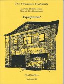 The Firehouse Fraternity: An Oral History of the Newark Fire Department Volume I I I Equipment (eBook, ePUB)