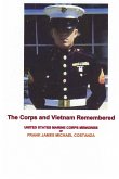 The Corps and Vietnam Remembered (eBook, ePUB) The Corps and Vietnam Remembered (eBook, ePUB)