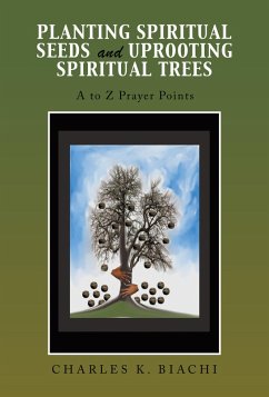 Cover Planting Spiritual Seeds and Uprooting Spiritual Trees (eBook, ePUB)