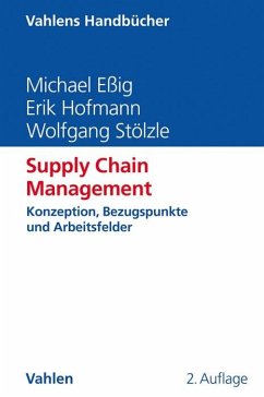 Supply Chain Management - Eßig, Michael;Hofmann, Erik;Stölzle, Wolfgang