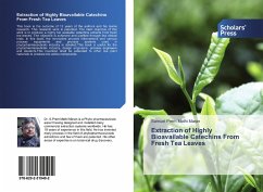 Extraction of Highly Bioavailable Catechins From Fresh Tea Leaves - Maran, Samuel Prem Mathi