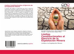 Límites Constitucionales al Ejercicio de la Explotación Minera