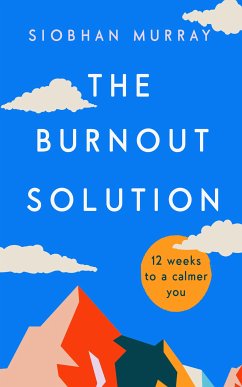 The Burnout Solution (eBook, ePUB) - Murray, Siobhan