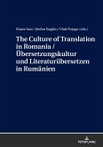 The Culture of Translation in Romania / Übersetzungskultur und Literaturübersetzen in Rumänien