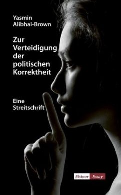 Zur Verteidigung der politischen Korrektheit - Alibhai-Brown, Yasmin