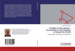 Twilight of the Goods - Economies in the Shadow of Greed for Profit - Kraigher-Krainer, Joerg