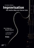 Improvisation - der intuitive Weg zum Gitarren-Solo
