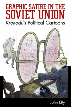 Graphic Satire in the Soviet Union (eBook, ePUB) - Etty, John