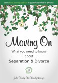 Moving On - What you need to know about Separation & Divorce (eBook, ePUB)