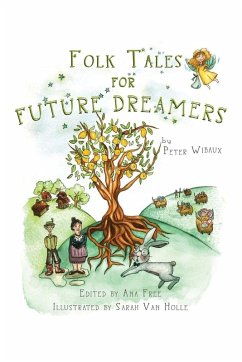 Folk Tales for Future Dreamers (eBook, ePUB) - Wibaux, Peter