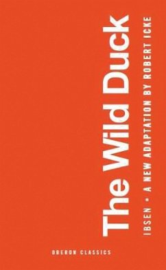 The Wild Duck (eBook, ePUB) - Icke, Robert; Ibsen, Henrik