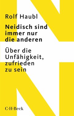 Neidisch sind immer nur die anderen - Haubl, Rolf