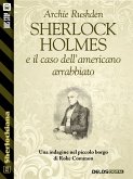 Sherlock Holmes e il caso dell&quote;americano arrabbiato (eBook, ePUB)