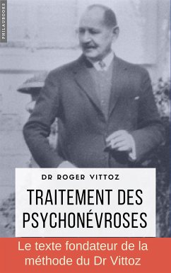 Traitement des psychonévroses (eBook, ePUB) - Roger Vittoz, Dr