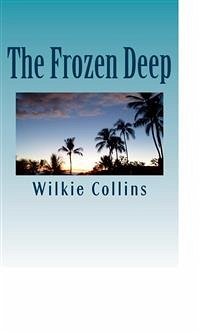 The Frozen Deep (eBook, ePUB) - Collins, Wilkie