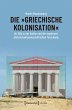 Die »griechische Kolonisation« - Bild 1