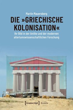 Die »griechische Kolonisation« - Mauersberg, Martin