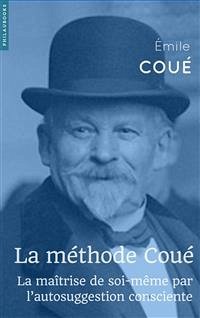 La méthode Coué (eBook, ePUB) - Coué, Émile