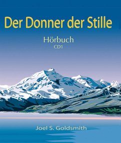 Der Donner der Stille - Goldsmith, Joel S.