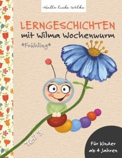 Lerngeschichten mit Wilma Wochenwurm - Teil 3 - Bohne, Susanne