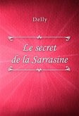 Le secret de la Sarrasine (eBook, ePUB)