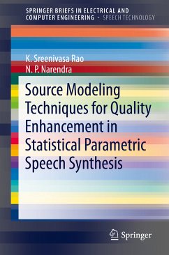 Source Modeling Techniques for Quality Enhancement in Statistical Parametric Speech Synthesis (eBook, PDF) - Rao, K. Sreenivasa; Narendra, N. P.