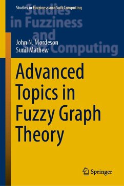 Advanced Topics in Fuzzy Graph Theory (eBook, PDF) - Mordeson, John N.; Mathew, Sunil