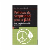 Políticas de seguridad para la paz : otra seguridad es posible y necesaria Políticas de seguridad para la paz : otra seguridad es posible y necesaria