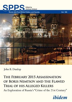 The February 2015 Assassination of Boris Nemtsov and the Flawed Trial of his Alleged Killers - Dunlop, John B.